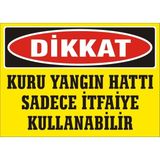 İzmir Serifgari Dikkat Kuru Yangın Hattı Sadece İtfaiye Kullanabilir Galvaniz Uyarı Levhası 35 x 50 cm