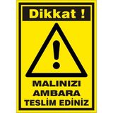 İzmir Serifgari Dikkat Malınızı Ambara Teslim Ediniz 2.6 mm PVC Uyarı Levhası 17,5 x 25 cm