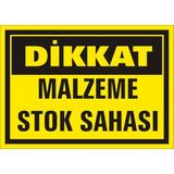 İzmir Serifgari Dikkat Malzeme Stok Sahası 2.6 mm PVC Uyarı Levhası 25 x 35 cm