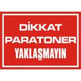 İzmir Serifgari Dikkat Paratoner Yaklaşmayın Galvaniz Uyarı Levhası 35 x 50 cm