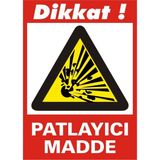 İzmir Serifgari Dikkat Patlayıcı Madde 2.6 mm PVC Uyarı Levhası 35 x 50 cm