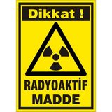 İzmir Serifgari Dikkat Radyoaktif Madde 2.6 mm PVC Uyarı Levhası 25 x 35 cm