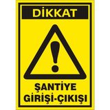 İzmir Serifgari Dikkat Şantiye Giriş-Çıkışı Galvaniz Uyarı Levhası 35 x 50 cm