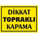 İzmir Serifgari Dikkat Topraklı Kapama Galvaniz Uyarı Levhası 17,5 x 25 cm