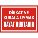 İzmir Serifgari Dikkat Ve Kurala Uymak Hayat Kurtarır 2.6 mm PVC Uyarı Levhası 17,5 x 25 cm