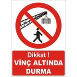 İzmir Serifgari Dikkat Vinç Altında Durma Galvaniz Uyarı Levhası 17,5 x 25 cm