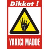 İzmir Serifgari Dikkat Yakıcı Madde 2.6 mm PVC Uyarı Levhası 25 x 35 cm