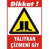 İzmir Serifgari Dikkat Yalıtkan Çizmeni Giy Galvaniz Uyarı Levhası 17,5 x 25 cm