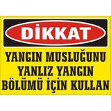 İzmir Serifgari Dikkat Yangın Musluğunu Yalnız Yangın Bölümü İçin Kullan Galvaniz Uyarı Levhası 17,5 x 25 cm