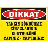 İzmir Serifgari Dikkat Yangın Söndürme Cihazlarının Kontrolünü Yapınız Yaptırınız Galvaniz Uyarı Levhası 35 x 50 cm