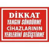 İzmir Serifgari Dikkat Yangın Söndürme Cihazlarının Yerlerini Değiştirme 2.6 mm PVC Uyarı Levhası 17,5 x 25 cm