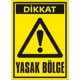 İzmir Serifgari Dikkat Yasak Bölge 2.6 mm PVC Uyarı Levhası 25 x 35 cm