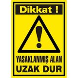 İzmir Serifgari Dikkat Yasaklanmış Alan Uzak Dur Galvaniz Uyarı Levhası 25 x 35 cm