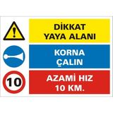 İzmir Serifgari Dikkat Yaya Alanı / Korna Çalın / Azami Hız 10 Km Galvaniz Uyarı Levhası 25 x 35 cm