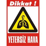 İzmir Serifgari Dikkat Yetersiz Hava 2.6 mm PVC Uyarı Levhası 17,5 x 25 cm