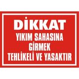 İzmir Serifgari Dikkat Yıkım Sahasına Girmek Tehlikeli Ve Yasaktır Galvaniz Uyarı Levhası 25 x 35 cm