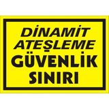 İzmir Serifgari Dinamit Ateşleme Güvenlik Sınırı Galvaniz Uyarı Levhası 25 x 35 cm