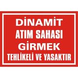 İzmir Serifgari Dinamit Atım Sahası Girmek Tehlikeli Ve Yasaktır Galvaniz Uyarı Levhası 35 x 50 cm