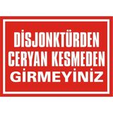İzmir Serifgari Disjontürden Ceryan Kesmeden Girmeyiniz Galvaniz Uyarı Levhası 35 x 50 cm