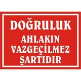 İzmir Serifgari Doğruluk Ahlakın Vazgeçilmez Şartıdır Galvaniz Uyarı Levhası 35 x 50 cm
