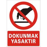 İzmir Serifgari Dokunmak Yasaktır Galvaniz Uyarı Levhası 25 x 35 cm