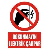 İzmir Serifgari Dokunmayın Elektrik Çarpar 2.6 mm PVC Uyarı Levhası 35 x 50 cm