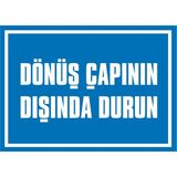 İzmir Serifgari Dönüş Çapının Dışında Durun 2.6 mm PVC Uyarı Levhası 25 x 35 cm