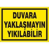 İzmir Serifgari Duvara Yaklaşmayın Yıkılabilir Galvaniz Uyarı Levhası 35 x 50 cm