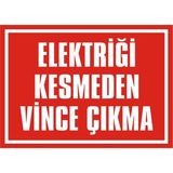 İzmir Serifgari Elektriği Kesmeden Vince Çıkma Galvaniz Uyarı Levhası 25 x 35 cm