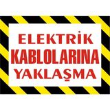 İzmir Serifgari Elektrik Kablolarına Yaklaşma Galvaniz Uyarı Levhası 25 x 35 cm