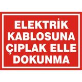 İzmir Serifgari Elektrik Kablosuna Çıplak Elle Dokunma (Kendinden Yapışkanlı Etiket) 35 x 50 cm