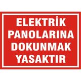 İzmir Serifgari Elektrik Panolarına Dokunmak Yasaktır 2.6 mm PVC Uyarı Levhası 25 x 35 cm
