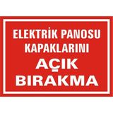 İzmir Serifgari Elektrik Panosu Kapaklarını Açık Bırakma Galvaniz Uyarı Levhası 25 x 35 cm