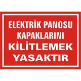 İzmir Serifgari Elektrik Panosu Kapaklarını Kilitlemek Yasaktır Galvaniz Uyarı Levhası 35 x 50 cm