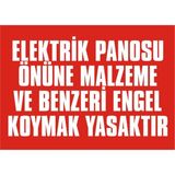 İzmir Serifgari Elektrik Panosu Önüne Malzeme Ve Benzeri Engel Koymak Yasaktır 2.6 mm PVC Uyarı Levhası 35 x 50 cm