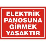 İzmir Serifgari Elektrik Panosuna Girmek Yasaktır 2.6 mm PVC Uyarı Levhası 35 x 50 cm