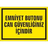 İzmir Serifgari Emniyet Butonu Can Güvenliğiniz İçindir 2.6 mm PVC Uyarı Levhası 17,5 x 25 cm