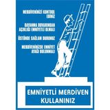 İzmir Serifgari Emniyetli Merdiven Kullanınız 2.6 mm PVC Uyarı Levhası 25 x 35 cm