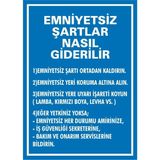 İzmir Serifgari Emniyetsiz Şartlar Nasıl Giderilir (....) Galvaniz Uyarı Levhası 35 x 50 cm