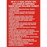 İzmir Serifgari En 671-2 Yassı ( İtfaiye Tipi ) Katlanabilir Hortumlu Yangın Dolabı Kullanım Talimatı 2.6 mm PVC Uyarı Levhası 25 x 35 cm