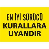İzmir Serifgari En İyi Sürücü Kurallara Uyandır 2.6 mm PVC Uyarı Levhası 17,5 x 25 cm