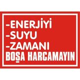 İzmir Serifgari Enerjiyi, Suyu, Zamanı Boşa Harcamayın Galvaniz Uyarı Levhası 17,5 x 25 cm