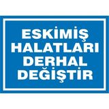 İzmir Serifgari Eskimiş Halatları Derhal Değiştir 2.6 mm PVC Uyarı Levhası 35 x 50 cm