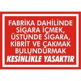 İzmir Serifgari Fabrika Dahilinde Sigara İçmek Üstünde Sigara, Kibrit, Çakmak Bulundurmak Kesinlikle Yasaktır 2.6 mm PVC Uyarı Levhası 35 x 50 cm