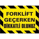 İzmir Serifgari Forklift Geçerken Dikkatli Olunuz Galvaniz Uyarı Levhası 17,5 x 25 cm