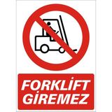 İzmir Serifgari Forklift Giremez 2.6 mm PVC Uyarı Levhası 35 x 50 cm