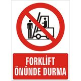 İzmir Serifgari Forklift Önünde Durma 2.6 mm PVC Uyarı Levhası 25 x 35 cm
