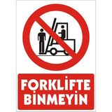 İzmir Serifgari Forklifte Binmeyin Galvaniz Uyarı Levhası 35 x 50 cm