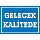 İzmir Serifgari Gelecek Kalitede 2.6 mm PVC Uyarı Levhası 25 x 35 cm
