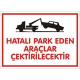 İzmir Serifgari Hatalı Park Eden Araçlar Çekilecektir. Galvaniz Uyarı Levhası 17,5 x 25 cm